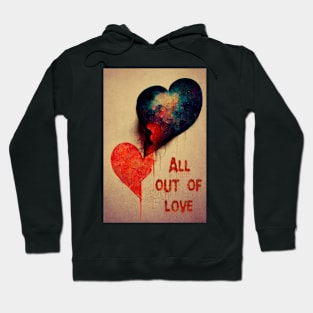 All out of love, broken hearted Hoodie